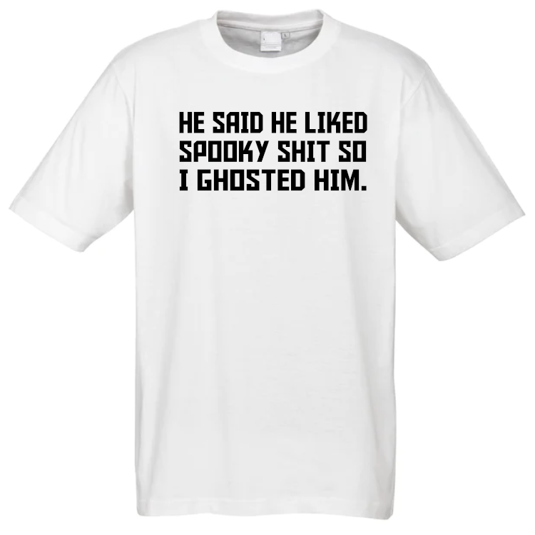 He Said He Liked Spooky T-Shirt