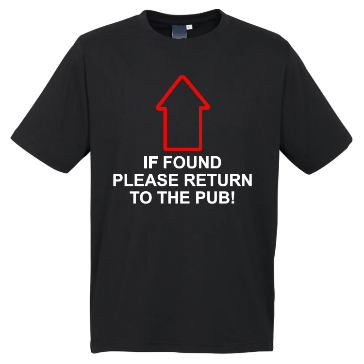 It Found Please Return to the Pub T-Shirt