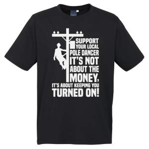 Support Your Local Pole Dancer T-Shirt