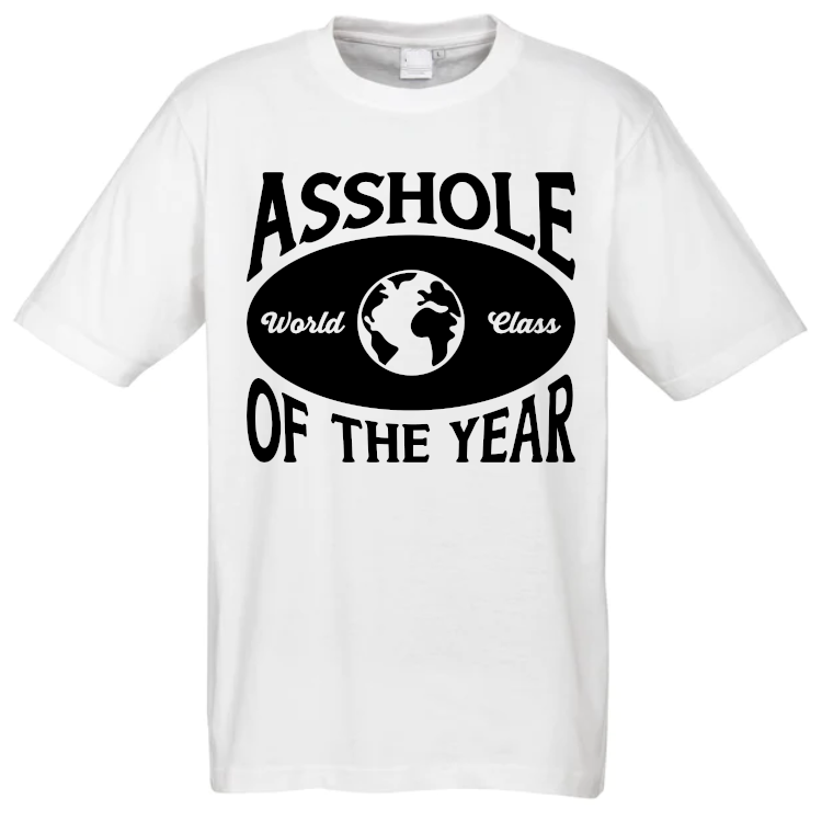 Asshole of the Year T-Shirt