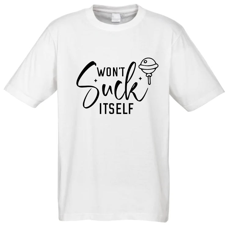 Won’t Suck Itself T-Shirt